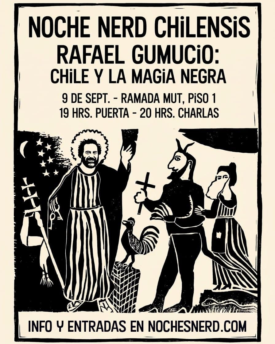 Noche Nerd Chilensis - Rafael Gumucio - Chile y la Magia Negra