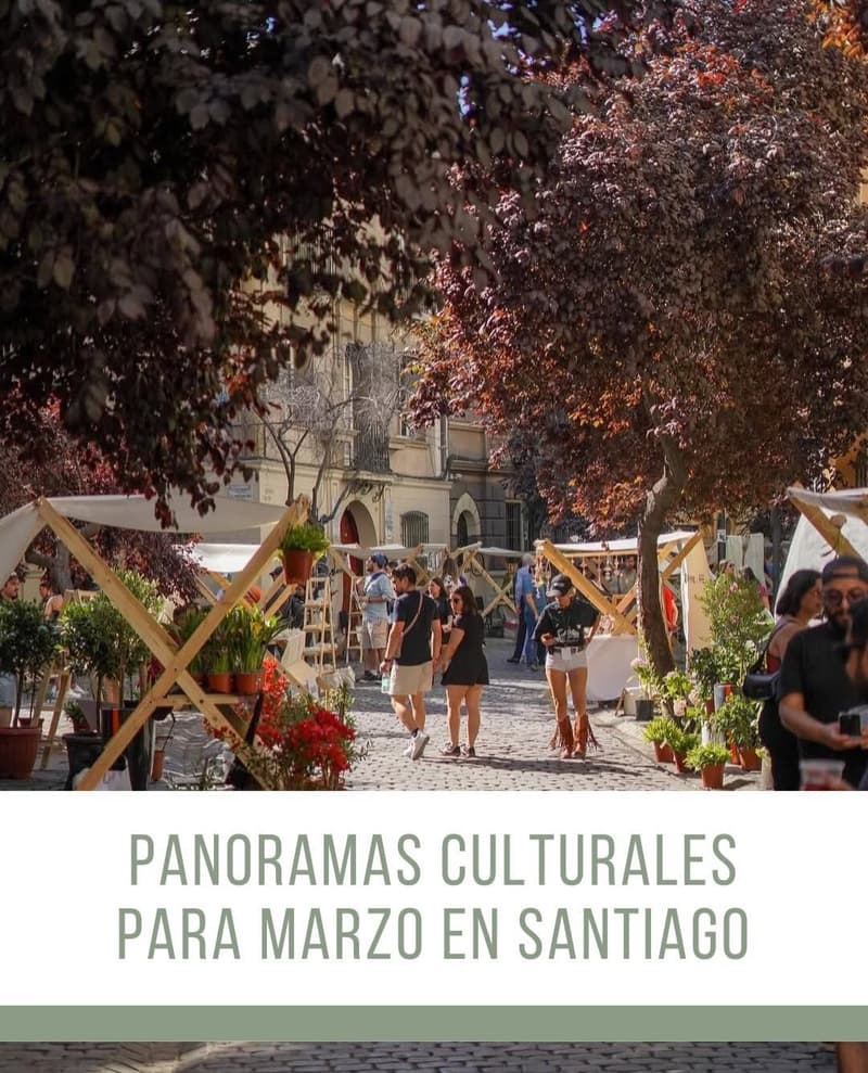 Panoramas Culturales para Marzo en Santiago